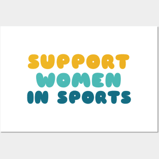 Support women in sports Posters and Art